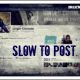 Thursday Tips: Slow To Post